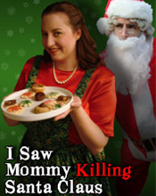 I Saw Mommy Killing Santa Claus