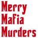 Merry Mafia Murders